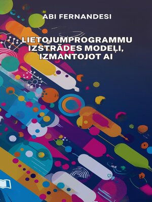 cover image of Lietojumprogrammu izstrādes modeļi, izmantojot AI